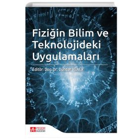 Fiziğin Bilim ve Teknolojideki Uygulamaları - Pegem Akademi Yayıncılık