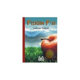 FİZİĞİN F'SI - ÇAĞLAR TUNCAY