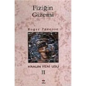 Fiziğin Gizemi Kralın Yeni Usu 2. Cilt - Roger Penrose