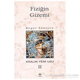 Fiziğin Gizemi Kralın Yeni Usu 2. Cilt - Roger Penrose
