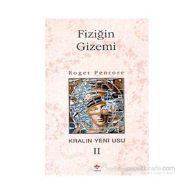 Fiziğin Gizemi Kralın Yeni Usu 2. Cilt - Roger Penrose