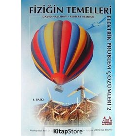 FİZİĞİN TEMELLERI ELEKTRIK PROBLEM ÇÖZÜMLERİ 2 (2.BASKI) - DAVID HALLIDAY;ROBERT RESNICK