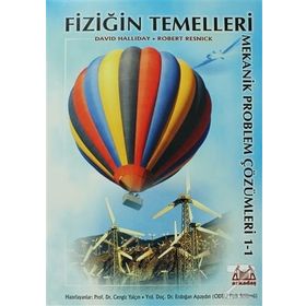 FİZİĞİN TEMELLERI MEKANIK PROBLEM ÇÖZÜMLERİ - DAVID HALLIDAY;ROBERT RESNICK