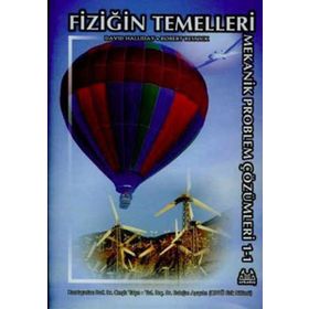 FİZİĞİN TEMELLERI MEKANIK PROBLEM ÇÖZÜMLERİ - DAVID HALLIDAY;ROBERT RESNICK