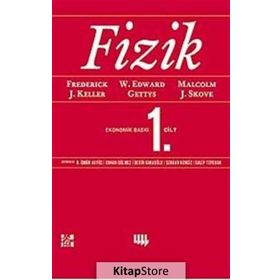 FIZIK 1. CILT - FREDERICK J. KELLER, W. EDWARD GETTYS, MALCOLM J. SKOVE