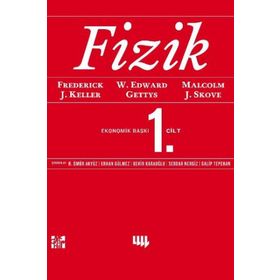 FIZIK 1. CILT - FREDERICK J. KELLER, W. EDWARD GETTYS, MALCOLM J. SKOVE