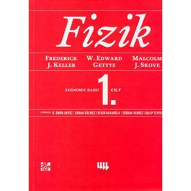 FIZIK 1. CILT - FREDERICK J. KELLER, W. EDWARD GETTYS, MALCOLM J. SKOVE