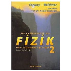 FIZIK 2 ELEKTRIK VE MANYETIZMA - IŞIK VE OPTIK - RAYMOND A. SERWAY;ROBERT J. BEICHNER