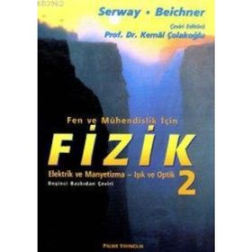 FIZIK 2 ELEKTRIK VE MANYETIZMA - IŞIK VE OPTIK - RAYMOND A. SERWAY;ROBERT J. BEICHNER