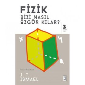 Fizik Bizi Nasıl Özgür Kılar? - Ketebe Yayınları