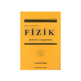 Fizik (Elektrik ve Magnetizma) Fenciler Mühendisler İçin - Kudret Özdaş