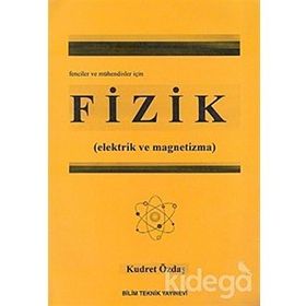 Fizik (Elektrik ve Magnetizma) Fenciler Mühendisler İçin - Kudret Özdaş