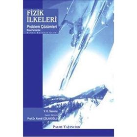 FIZIK İLKELERİ PROBLEM ÇÖZÜMLERİ - V. K. SAXENA