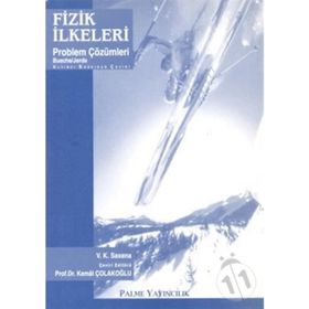 FIZIK İLKELERİ PROBLEM ÇÖZÜMLERİ - V. K. SAXENA