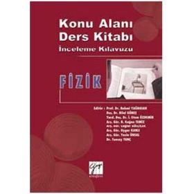 Fizik - Konu Alanı Ders İnceleme Kılavuzu - Rahmi Yağbasan Bilal Güneş İ. Etem Özdemir Kağan Temiz Çağlar Gülçiçek Uygar Kanlı Yasin Ünsal Tuncay Tunç