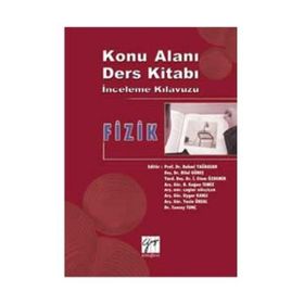 Fizik - Konu Alanı Ders İnceleme Kılavuzu - Rahmi Yağbasan Bilal Güneş İ. Etem Özdemir Kağan Temiz Çağlar Gülçiçek Uygar Kanlı Yasin Ünsal Tuncay Tunç