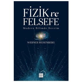 Fizik ve Felsefe - Werner Heisenberg