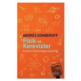 Fizik ve Kerevizler - Andres Gomberoff