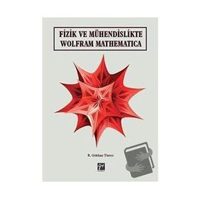 Fizik ve Mühendislikte Wolfram Mathematica Gazi Kitabevi