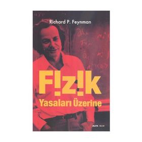 FIZIK YASALARI ÜZERİNE - RICHARD P. FEYNMAN