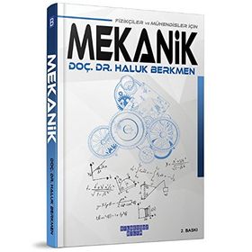 Fizikçiler ve Mühendisler için Mekanik - Haluk Berkmen