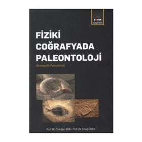 Fiziki Coğrafyada Paleontoloji - Özdoğan Sür, Ertuğ Öner