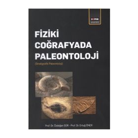 Fiziki Coğrafyada Paleontoloji - Özdoğan Sür, Ertuğ Öner