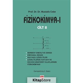 Fizikokimya 1 Cilt 2 - Mustafa Cebe