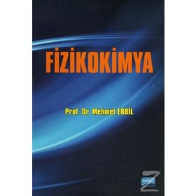 FIZIKOKIMYA - A. BAHATTIN SOYDAN;AYŞE ZEHRA AROĞUZ;A. SEZAI SARAÇ;HÜSEYIN YILDIRIM;AYBEN KILISLIOĞLU;GÖZEN BEREKET