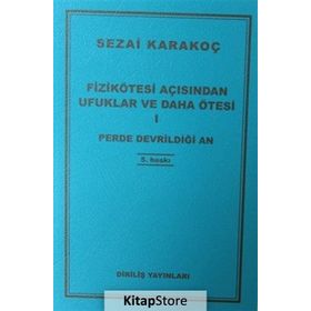 Fizikötesi Açısından Ufuklar ve Daha Ötesi 1 - Sezai Karakoç