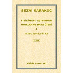 Fizikötesi Açısından Ufuklar ve Daha Ötesi 1 - Sezai Karakoç
