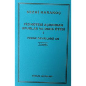 Fizikötesi Açısından Ufuklar ve Daha Ötesi 1 - Sezai Karakoç