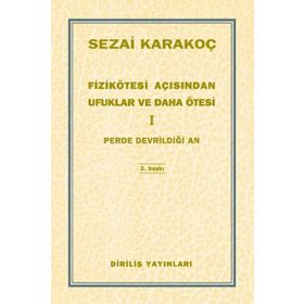 Fizikötesi Açısından Ufuklar ve Daha Ötesi 1 - Sezai Karakoç