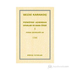 Fizikötesi Açısından Ufuklar ve Daha Ötesi 1 - Sezai Karakoç