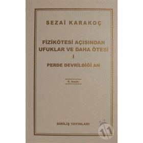 Fizikötesi Açısından Ufuklar ve Daha Ötesi 1 - Sezai Karakoç