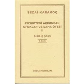 Fizikötesi Açısından Ufuklar ve Daha Ötesi 2 - Sezai Karakoç