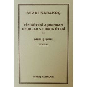 Fizikötesi Açısından Ufuklar ve Daha Ötesi 2 - Sezai Karakoç