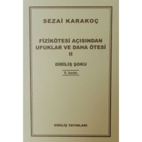 Fizikötesi Açısından Ufuklar ve Daha Ötesi 2 - Sezai Karakoç