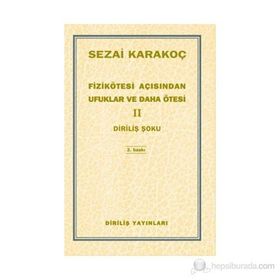 Fizikötesi Açısından Ufuklar ve Daha Ötesi 2 - Sezai Karakoç