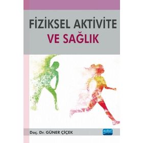 Fiziksel Aktivite ve Sağlık Nobel Yayınevi