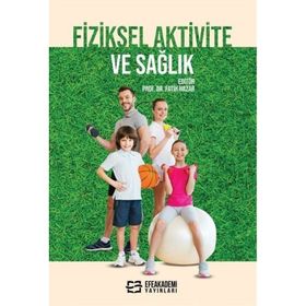 Fiziksel Aktivite ve Sağlık Prof. Dr. Fatih Hazar