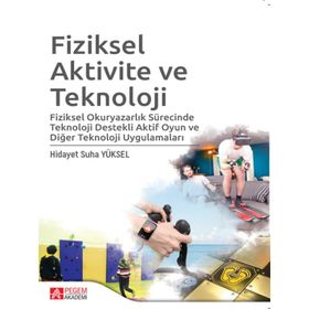 Fiziksel Aktivite ve Teknoloji - Pegem Akademi Yayıncılık