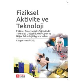 Fiziksel Aktivite ve Teknoloji - Pegem Akademi Yayıncılık