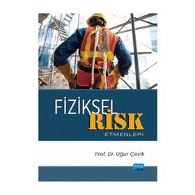 Fiziksel Risk Etmenleri Nobel Akademik Yayıncılık