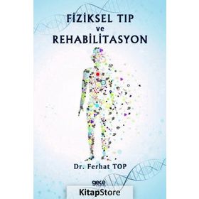 Fiziksel Tip Ve Rehabilitasyon - Dr. Ferhat Top