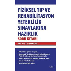 Fiziksel Tıp ve Rehabilitasyon Yeterlilik Sınavlarına Hazırlık Soru Kitabı Nobel Tıp Kitabevleri