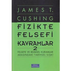 Fizikte Felsefi Kavramlar 2 - James T. Cushing