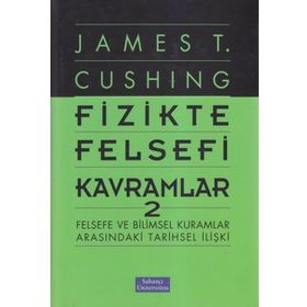 Fizikte Felsefi Kavramlar 2 - James T. Cushing