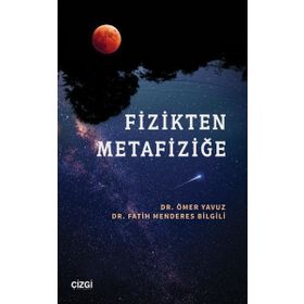 Fizikten Metafiziğe Çizgi Kitabevi Yayınları