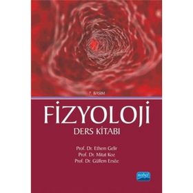 FIZYOLOJI DERS KITABI - ETHEM GELIR;MITAT KOZ;GÜLFEM ERSÖZ